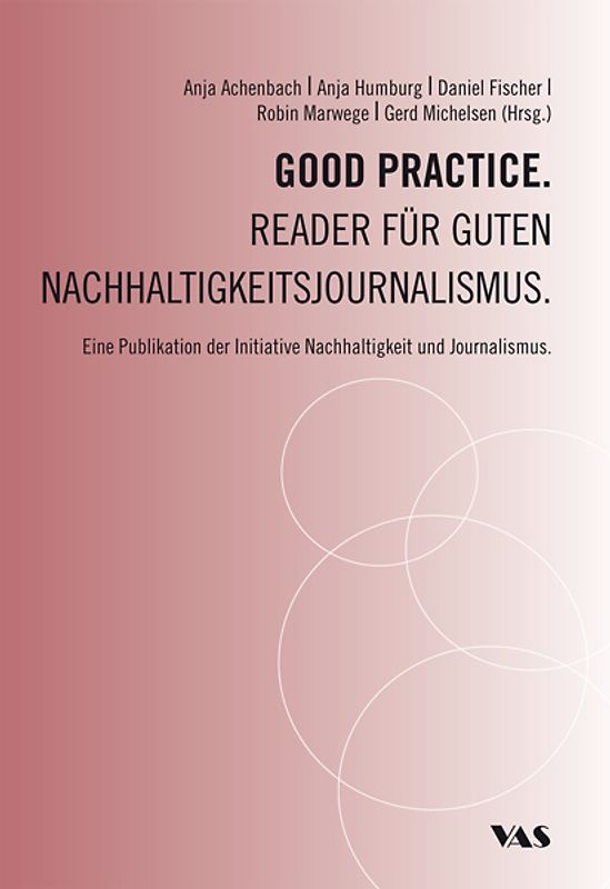 Good Practice. Reader für guten Nachhaltigkeitsjournalismus