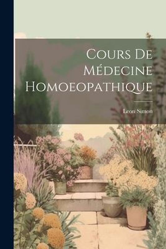 Cours de Médecine Homoeopathique