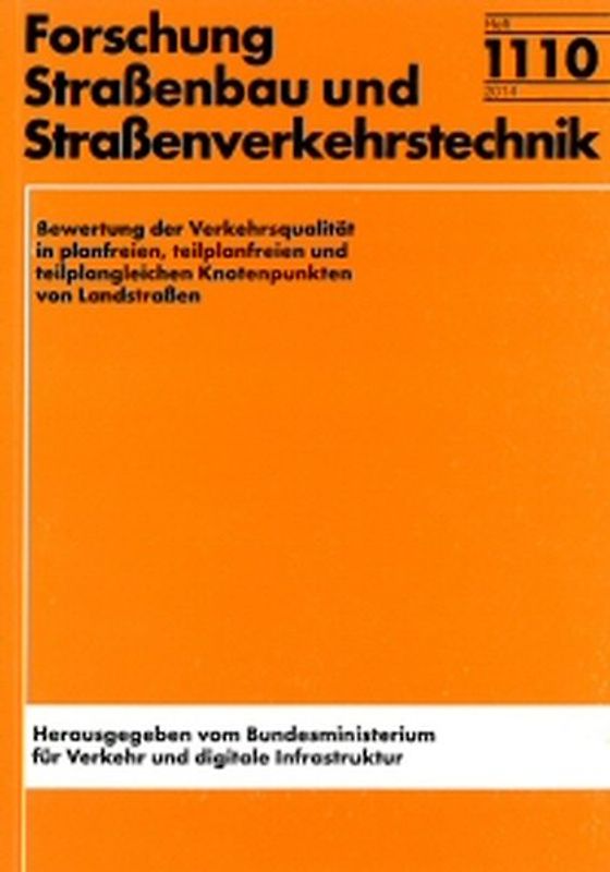 Bewertung der Verkehrsqualität in planfreien, teilplanfreien und teilplangleichen Knotenpunkten von Landstraßen