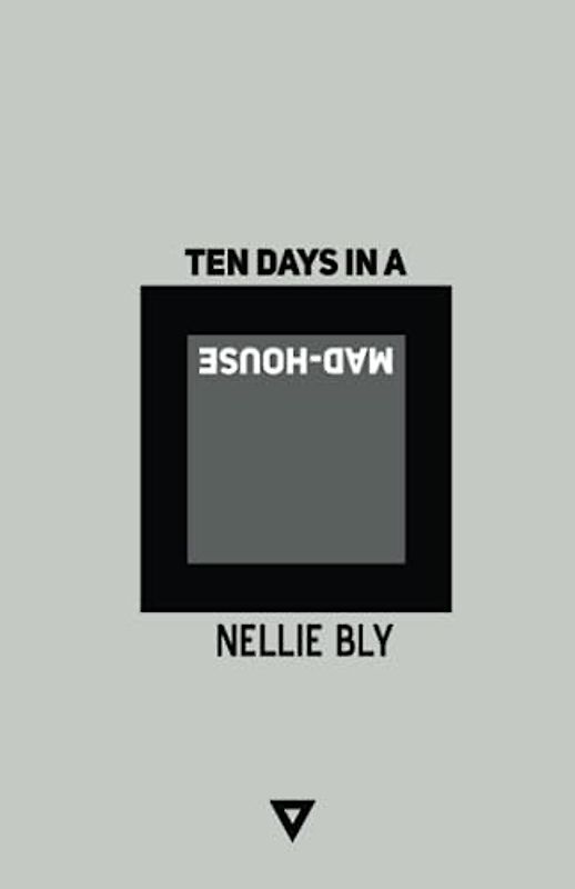 Ten Days in a Mad-House