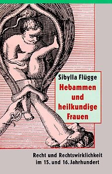 Hebammen und heilkundige Frauen
