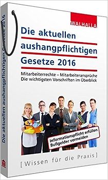 Die aktuellen aushangpflichtigen Gesetze 2016