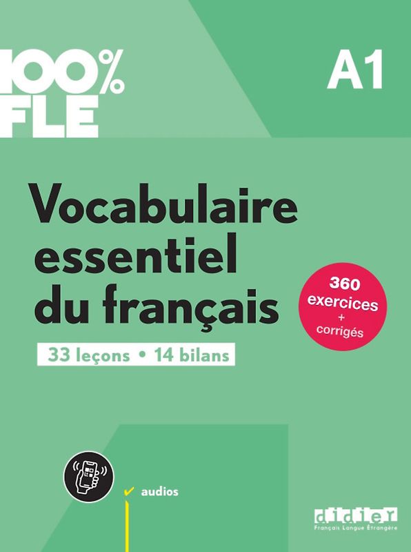 100% FLE - Vocabulaire essentiel du français - A1