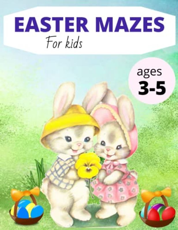 BIG MAZES FOR 3-5 YEAR OLDS EASTER THEMED CUTE BUNNIES: 50 PAGES ACTIVITY BOOK FOR CHILDREN AND TODDLERS