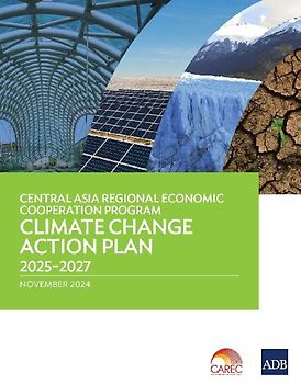 Central Asia Regional Economic Cooperation Program Climate Change Action Plan 2025-2027