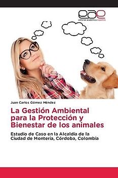 La Gestión Ambiental para la Protección y Bienestar de los animales
