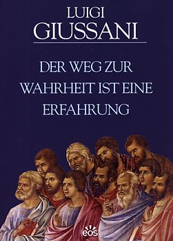 Der Weg zur Wahrheit ist eine Erfahrung