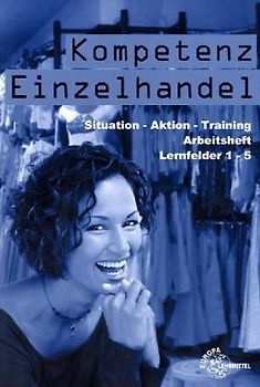 Arbeitsheft Kompetenz Einzelhandel LF1-5