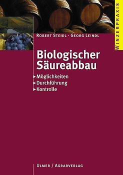 Biologischer Säureabbau. Möglichkeiten - Durchführung - Kontrolle