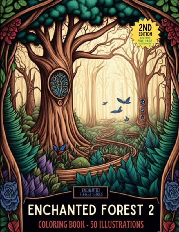 Enchanted Forest 2: 50 Beautiful Illustrations to Color for Adults and Teens (Enchanted Forest Series, Band 2)