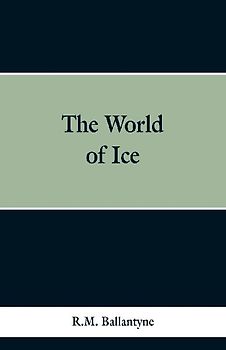 The World of Ice