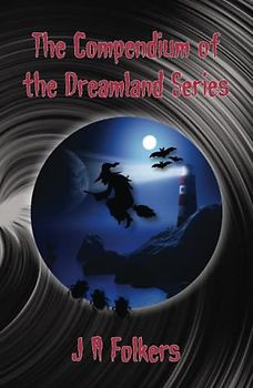 The Compendium of the Dreamland Series