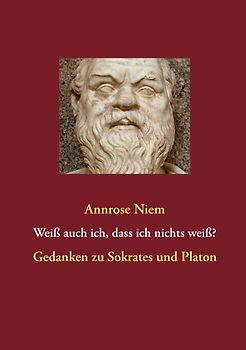 Weiß auch ich, dass ich nichts weiß?