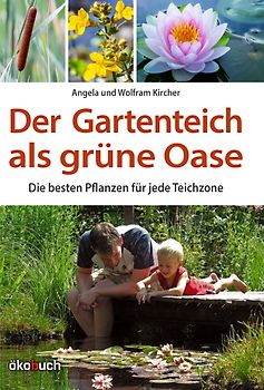 Der Gartenteich als grüne Oase