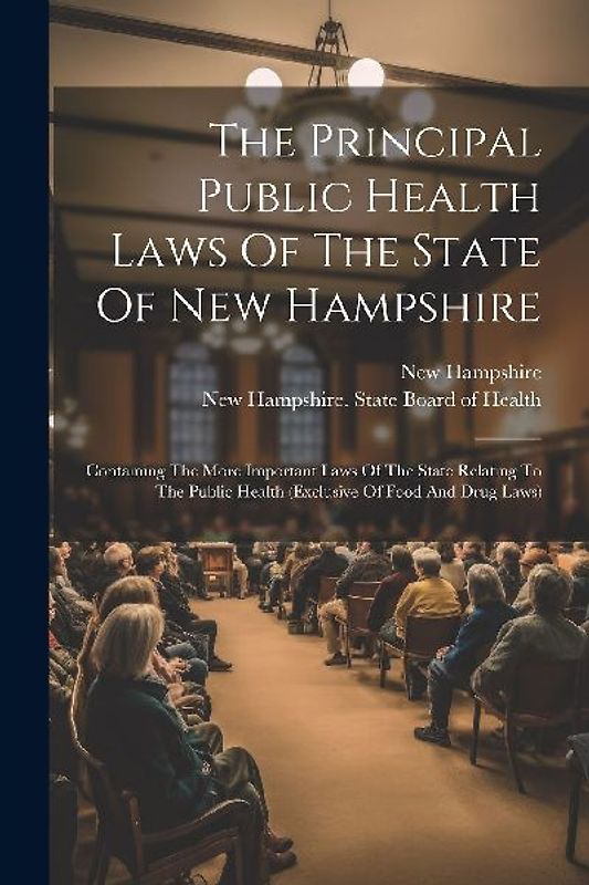 The Principal Public Health Laws Of The State Of New Hampshire