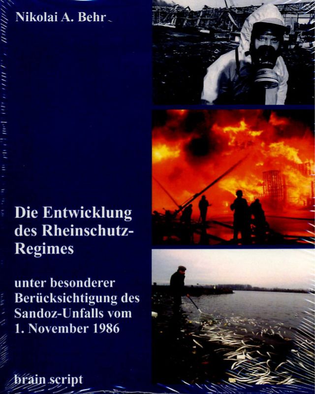 Die Entwicklung des Rheinschutz-Regimes unter besonderer Berücksichtigung des Sandoz-Unfalls vom 1.November 1986