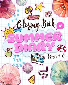 Summer Diary Summer Holiday as A Colorful Adventure for Kids Ages 4-8