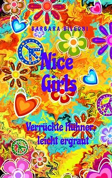 Nice Girls Verrückte Hühner, leicht ergraut