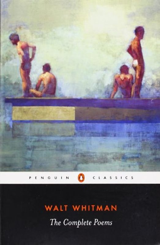 The Complete Poems (Penguin Classics) - Walt Whitman