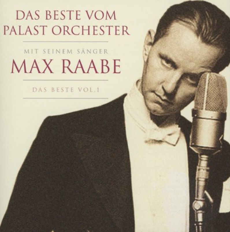 Palast Orchester mit Seinem Sänger Max Raabe - Das Beste Vol.1 (Neuauflage)