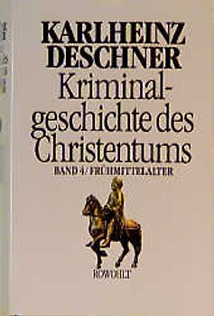 Kriminalgeschichte des Christentums 4