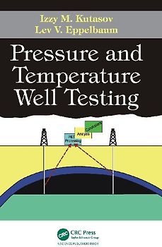 Pressure and Temperature Well Testing
