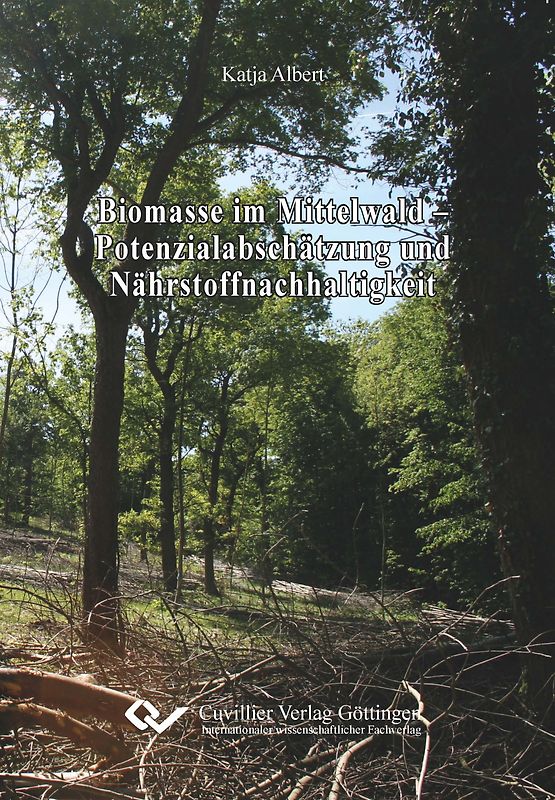 Biomasse im Mittelwald - Potenzialabschätzung und Nährstoffnachhaltigkeit