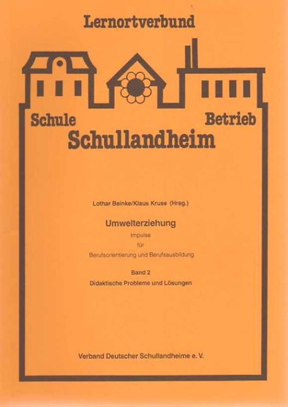Umwelterziehung - Impulse für Berufsorientierung und Berufsausbildung... / Umwelterziehung - Impulse für Berufsorientierung und Berufsausbildung