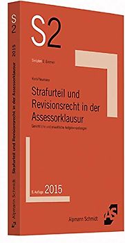 Strafurteil und Revisionsrecht in der Assessorklausur