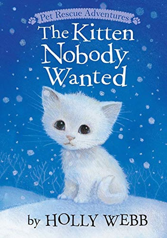 The Kitten Nobody Wanted (Pet Rescue Adventures)