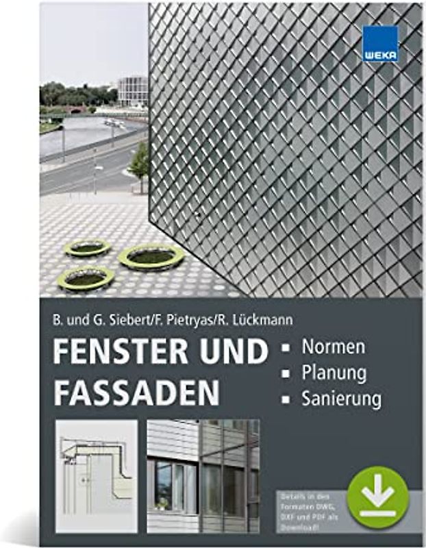 Fenster und Fassaden: Normen - Planung - Sanierung