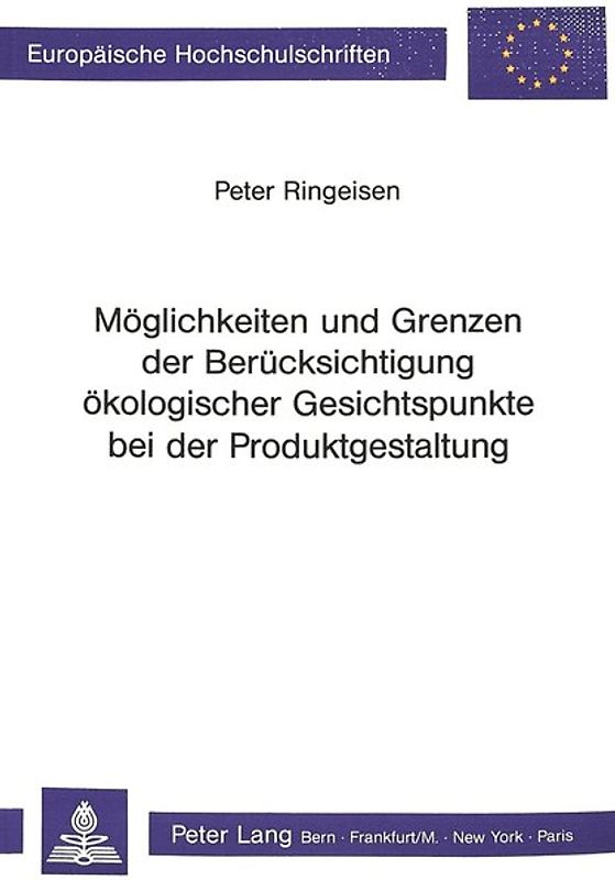 Möglichkeiten und Grenzen der Berücksichtigung ökologischer Gesichtspunkte bei der Produktgestaltung