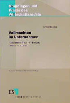 Vollmachten im Unternehmen. Handlungsvollmacht - Prokura - Generalvollmacht