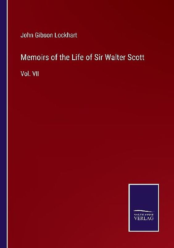 Memoirs of the Life of Sir Walter Scott