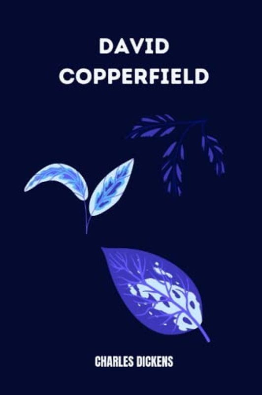 david copperfield by Charles Dickens