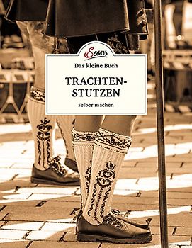 Das kleine Buch: Trachtenstutzen selber machen