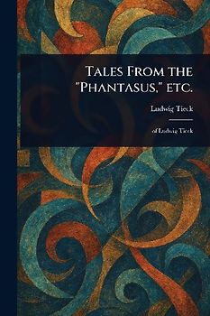 Tales From the "Phantasus," Etc.