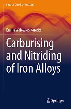 Carburising and Nitriding of Iron Alloys
