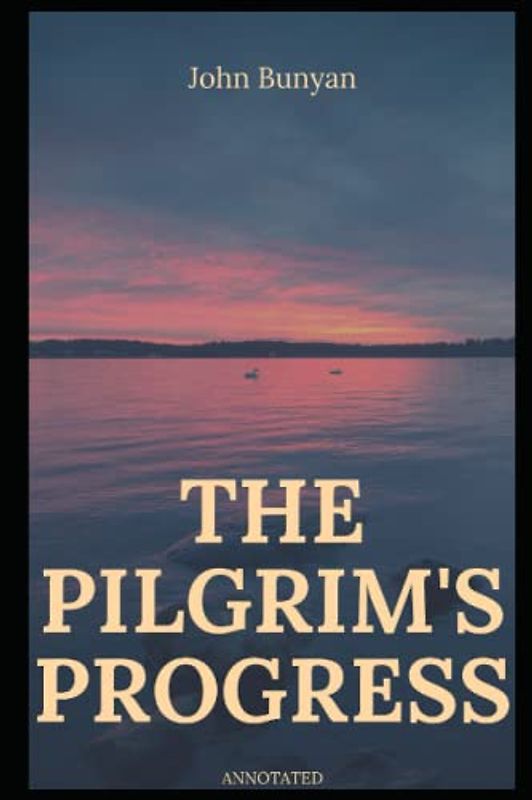 The Pilgrim's Progress Illustrated