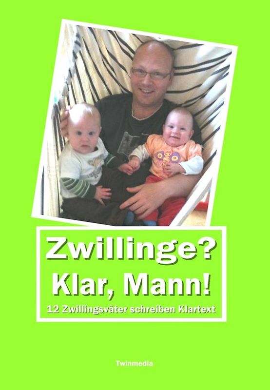 Zwillinge? Klar, Mann!