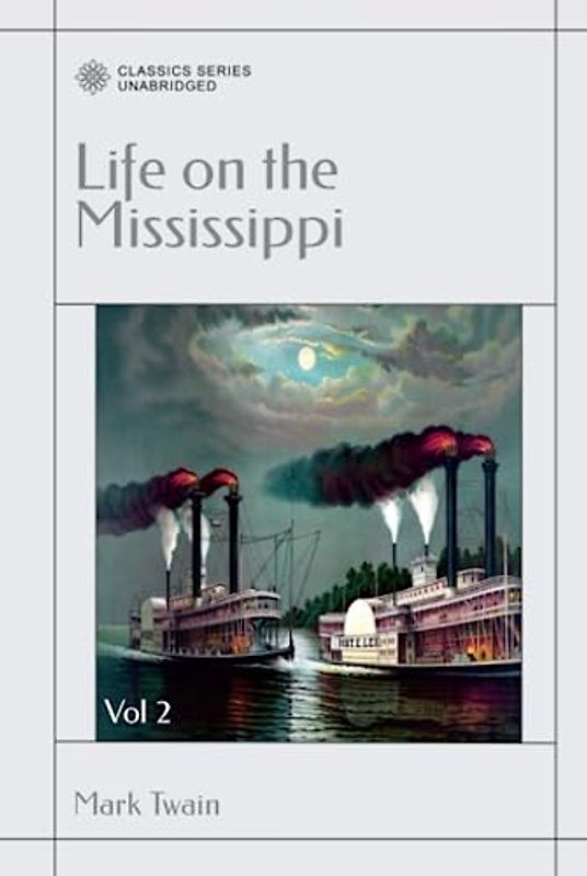 Life on the Mississippi: Vol 2
