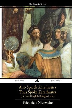 Also sprach Zarathustra/Thus Spoke Zarathustra: German/English Bilingual Text - Nietzsche, Friedrich