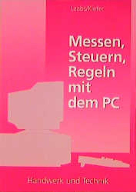 Messen - Steuern - Regeln mit dem PC