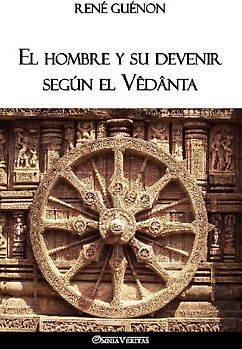 El hombre y su devenir según el Vêdânta