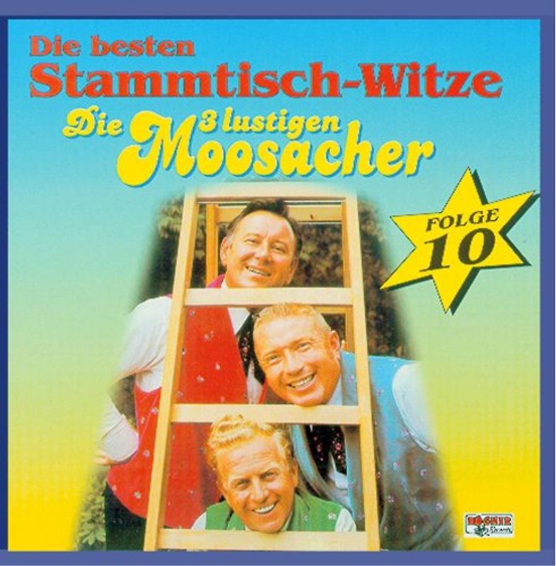 die 3 Lustigen Moosacher - Stammtisch-Witze,Folge 10