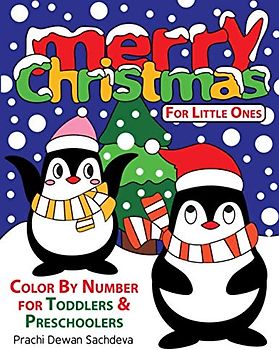 Merry Christmas For Little Ones: Cute - Simple - Exciting - Holiday Color by Number pages for Kids and Adults To celebrate the Festival