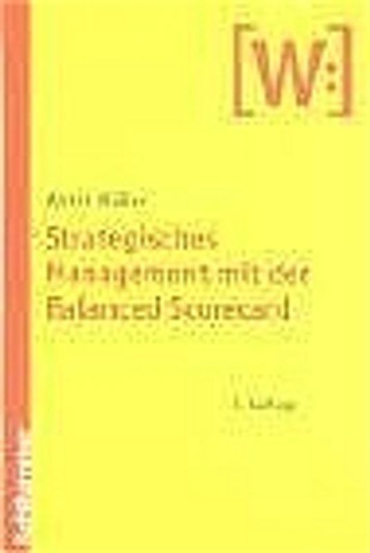 Strategisches Management mit der Balanced Scorecard