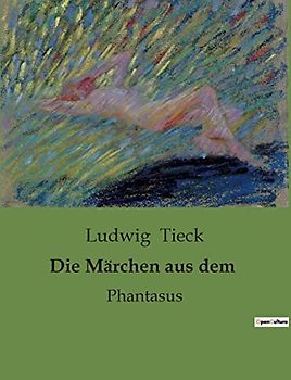 Die Märchen aus dem: Phantasus