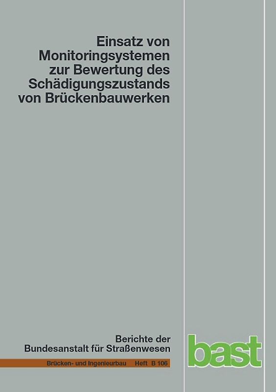 Einsatz von Monitoringsystemen zur Bewertung des Schädigungszustands von Brückenbauwerken