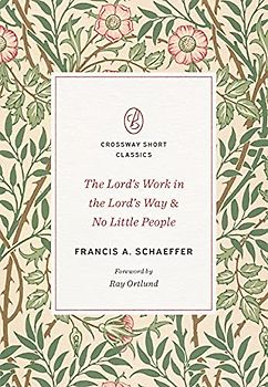 The Lord's Work in the Lord's Way and No Little People